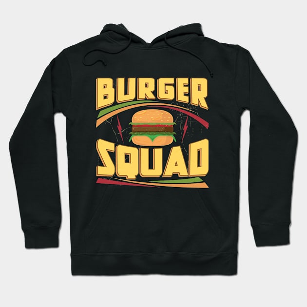 Burger Squad Cheeseburger Foodie Lover Team Hoodie by LemoBoy